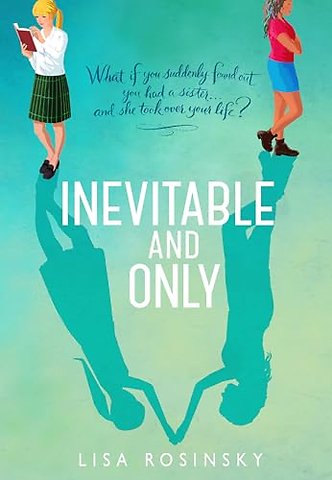 Inevitable and Only