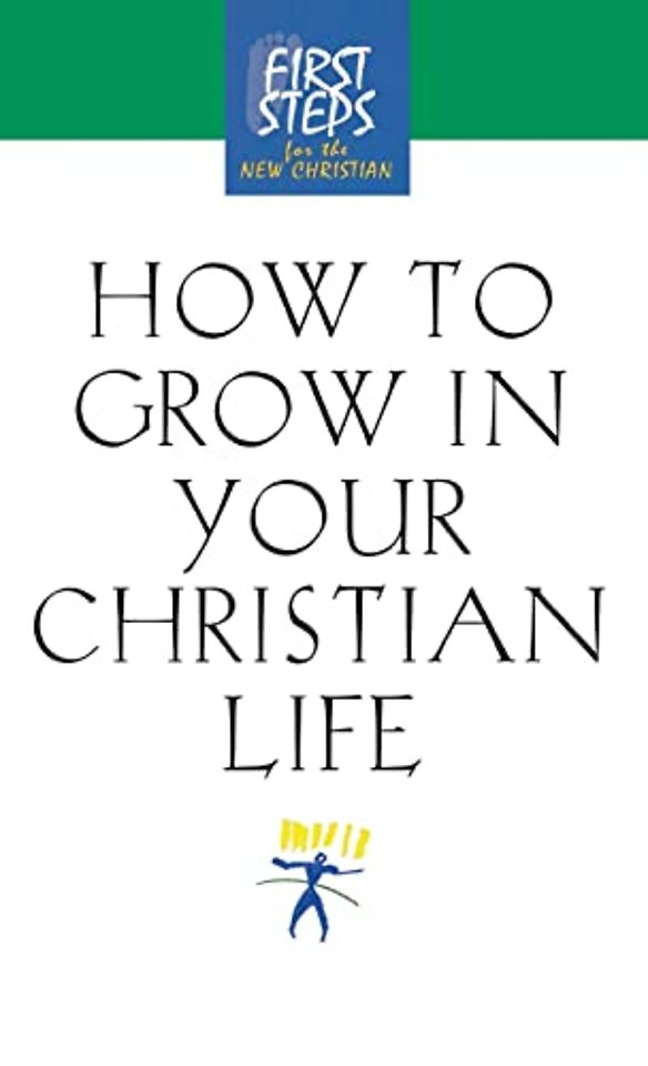 How to Grow in Your Christian Life