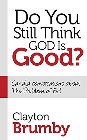 Do You Still Think God Is Good?