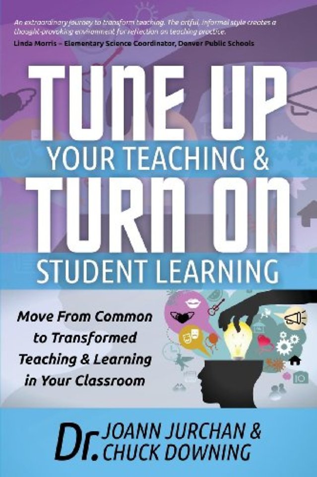 Tune Up Your Teaching and Turn on Student Learning