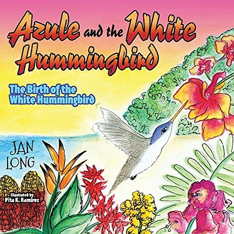 Azule and the White Hummingbird
