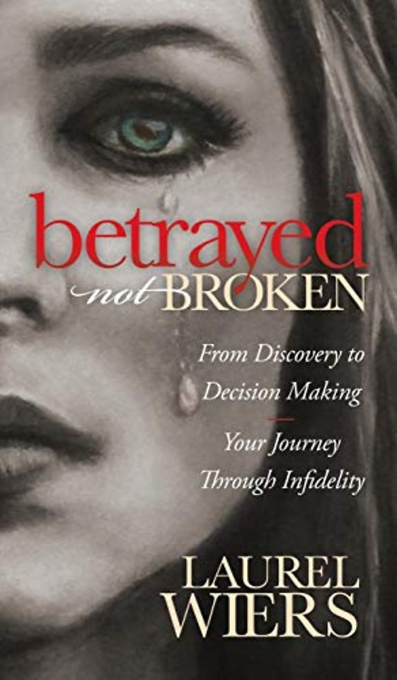 Betrayed Not Broken