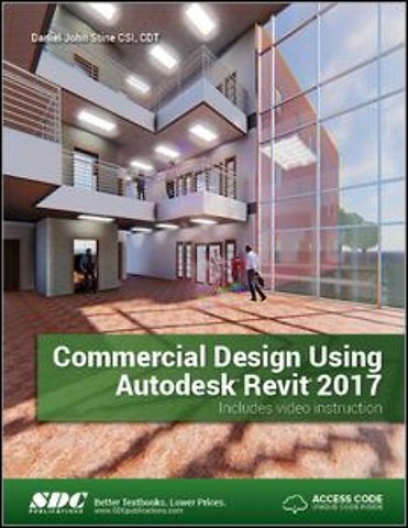 Commercial Design Using Autodesk Revit 2017 (Including unique access code)