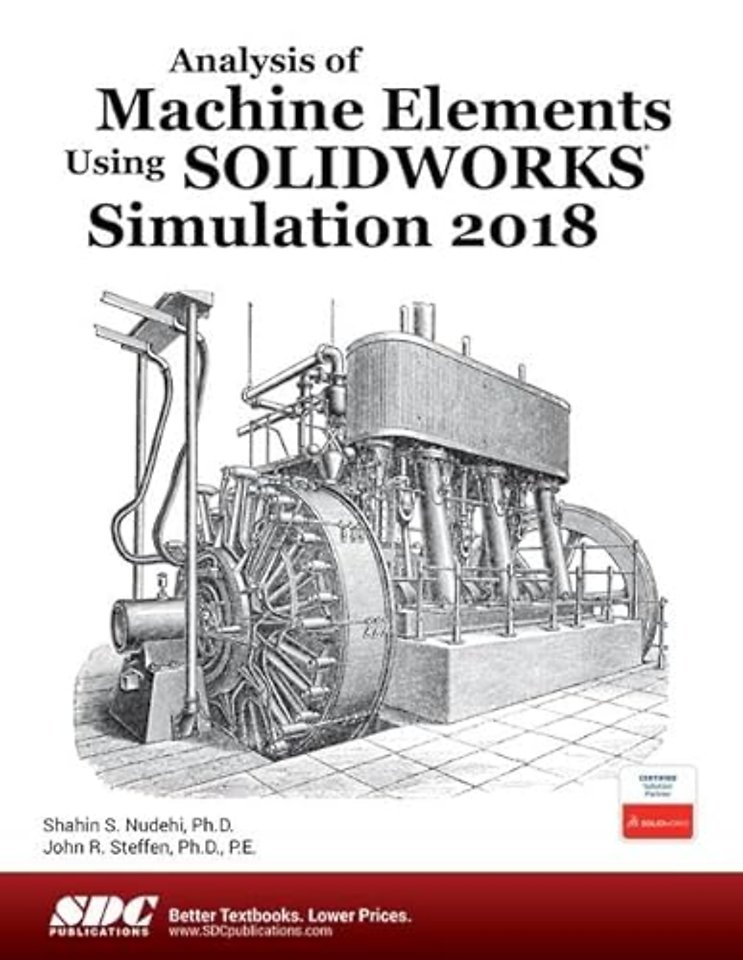 Analysis of Machine Elements Using SOLIDWORKS Simulation 2018