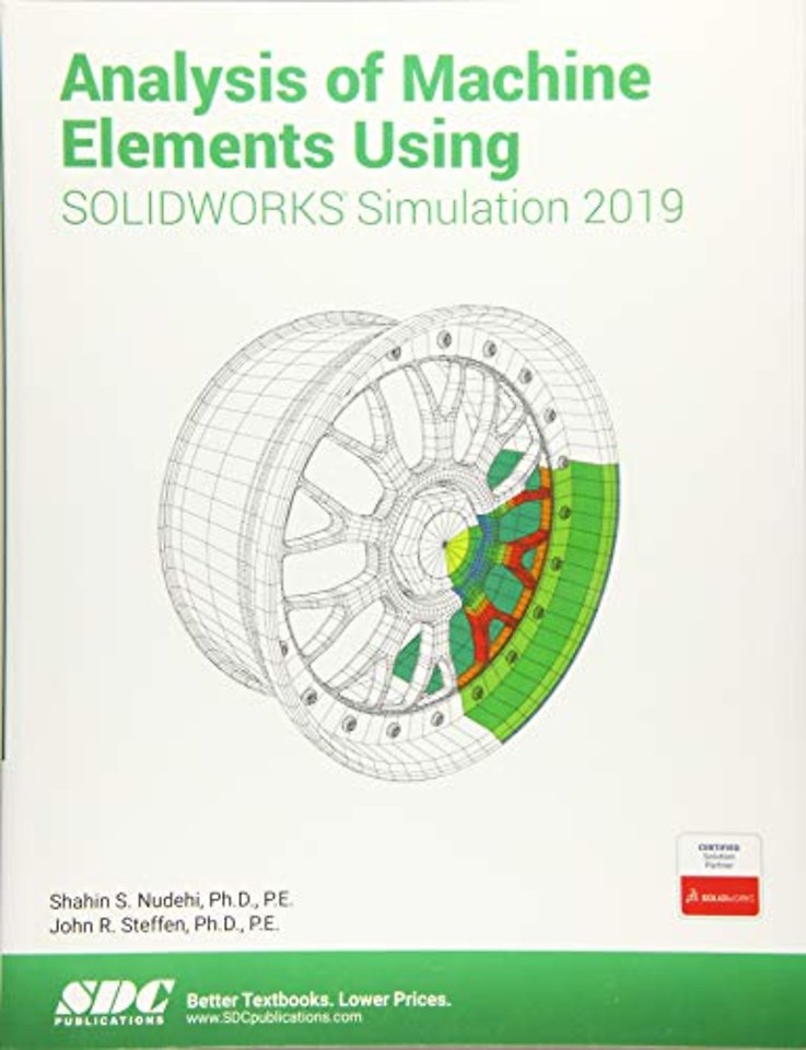 Analysis of Machine Elements Using SOLIDWORKS Simulation 2019