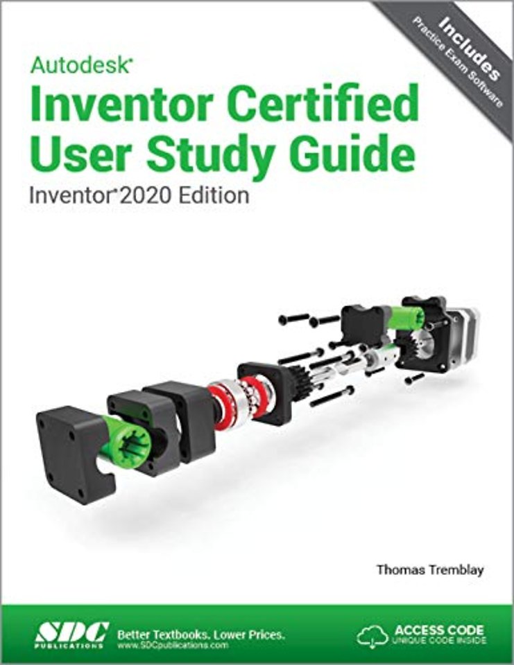 Autodesk Inventor Certified User Study Guide (Inventor 2020 Edition)