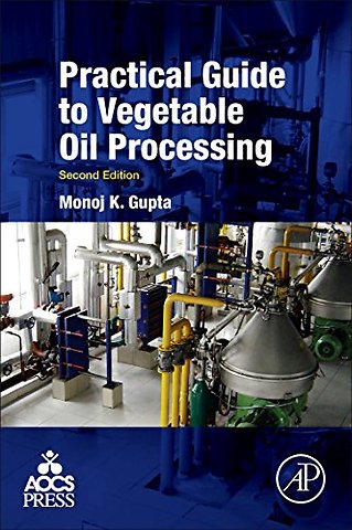 Practical Guide to Vegetable Oil Processing
