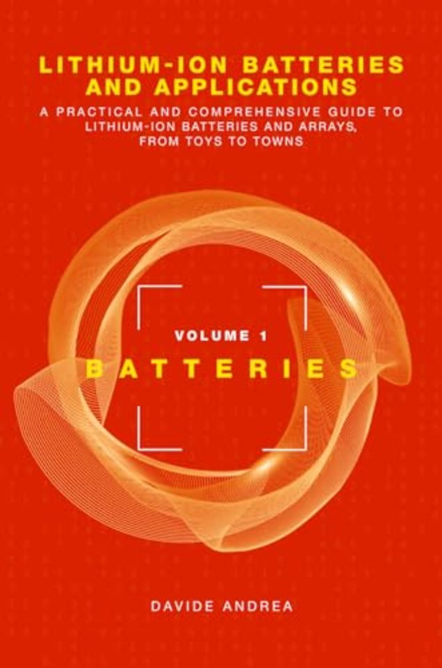 Li-Ion Batteries and Applications, Volume 1: Batteries
