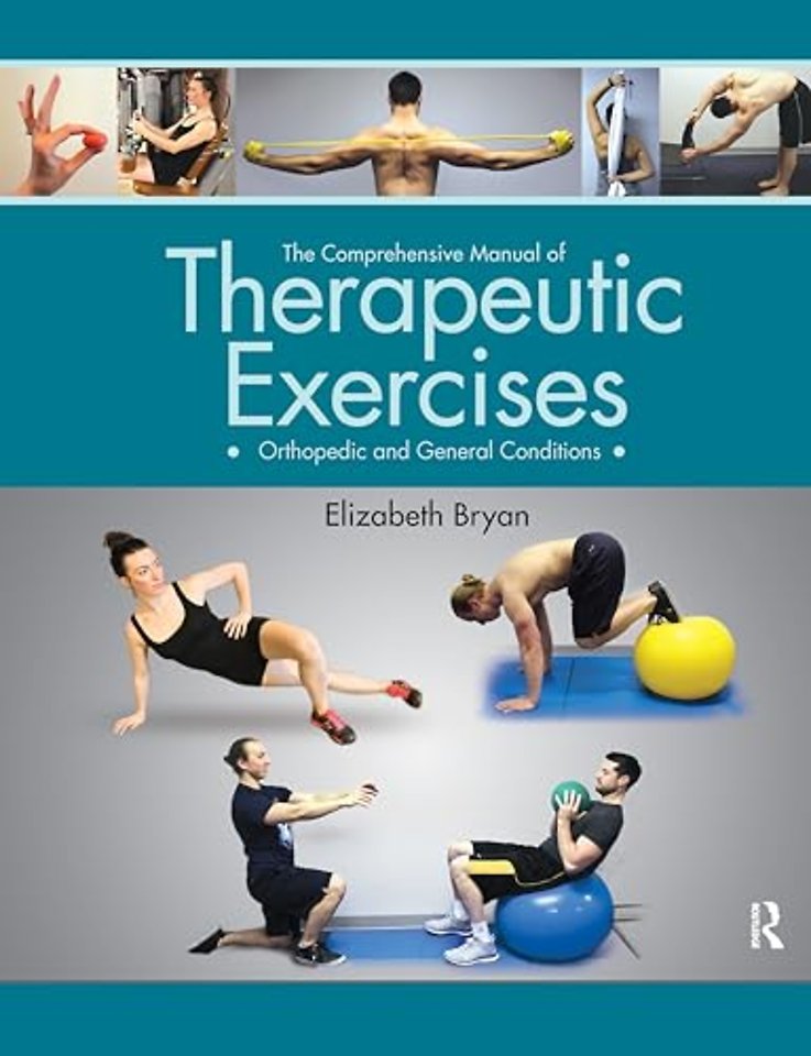 The Comprehensive Manual of Therapeutic Exercises