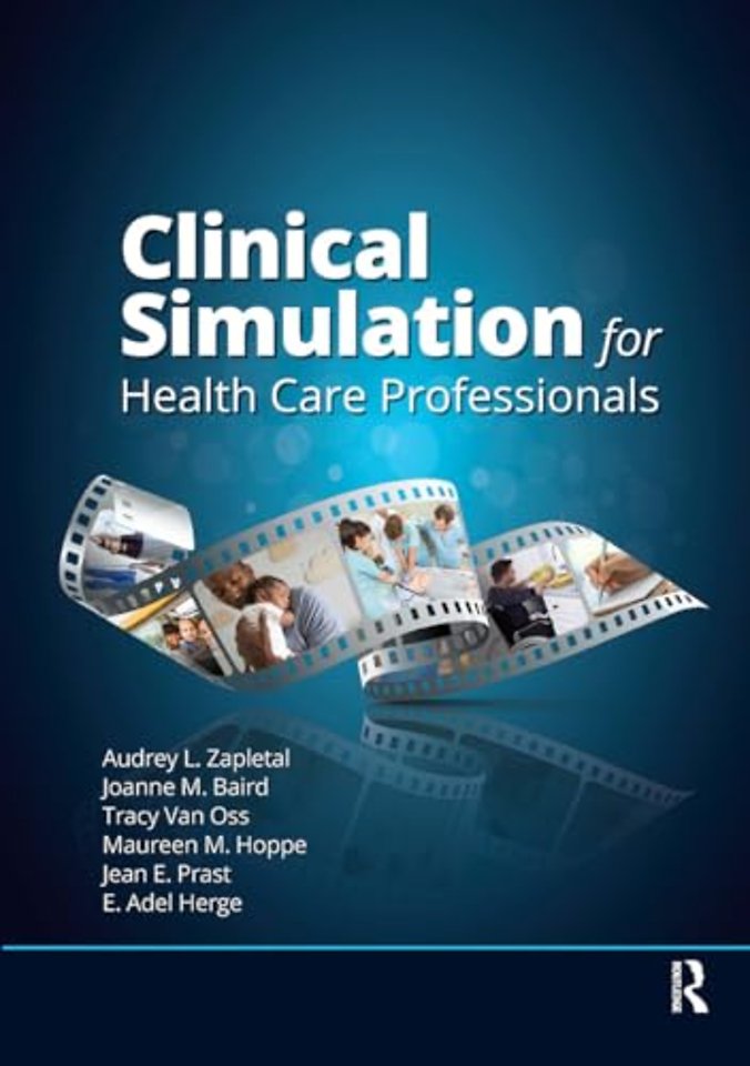 Clinical Simulation for Healthcare Professionals
