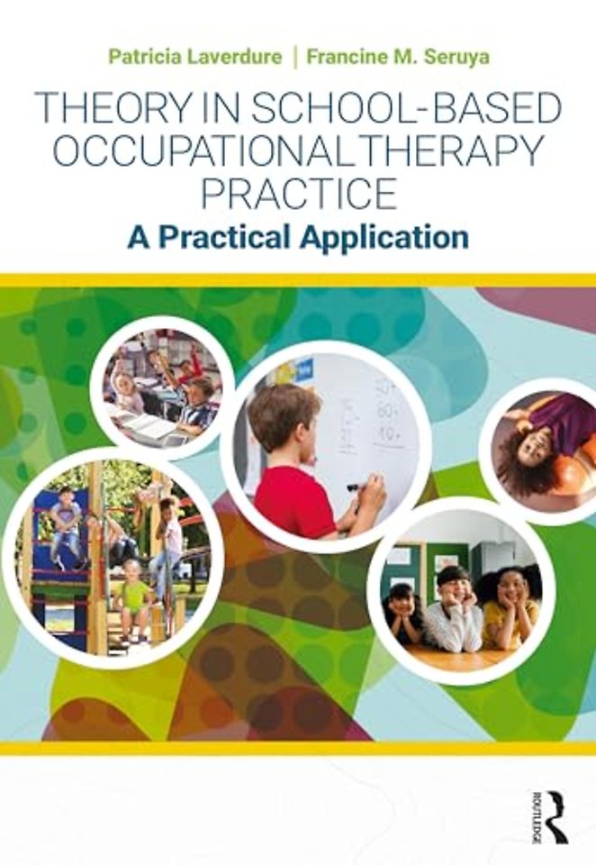 Theory in School-Based Occupational Therapy Practice