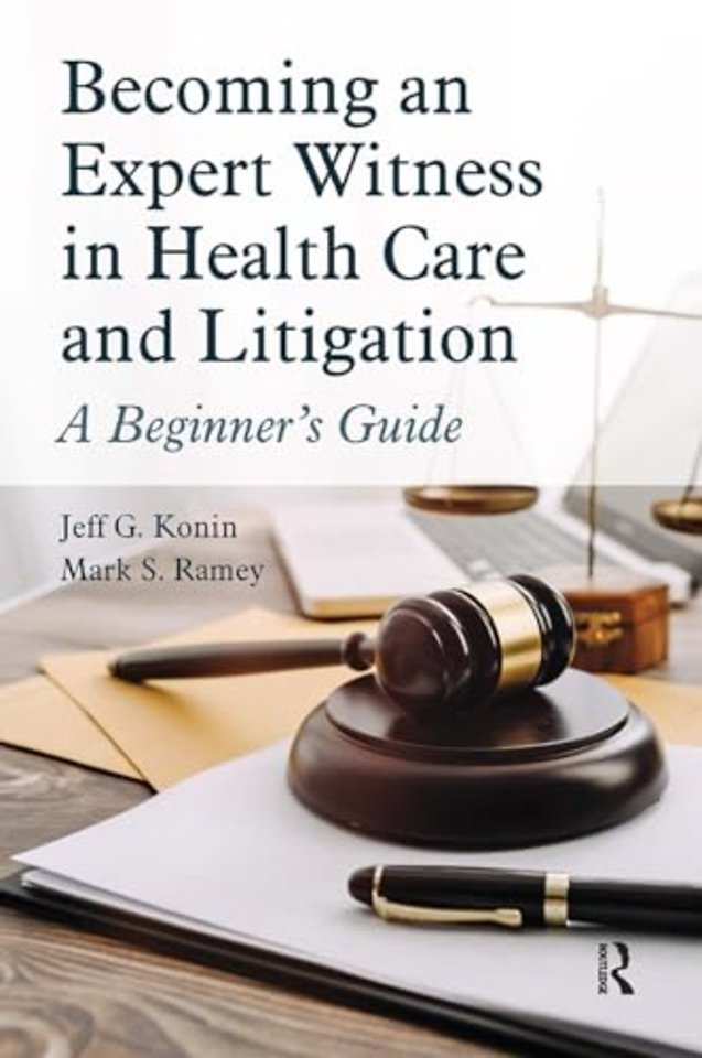 Becoming an Expert Witness in Health Care and Litigation
