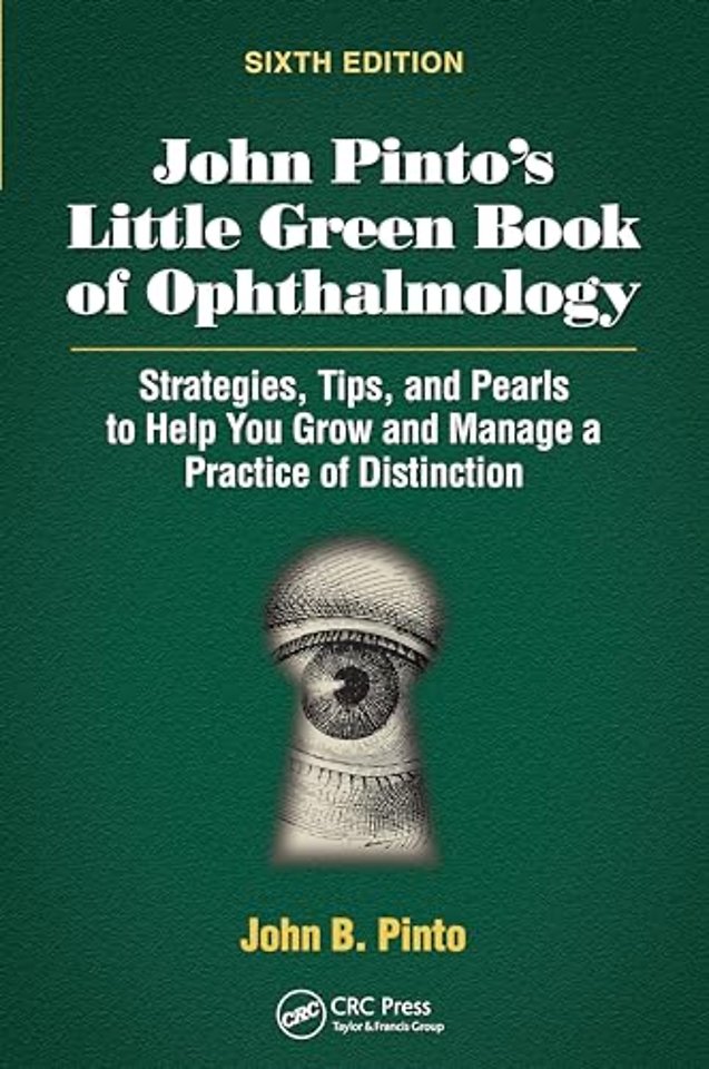 John Pinto’s Little Green Book of Ophthalmology