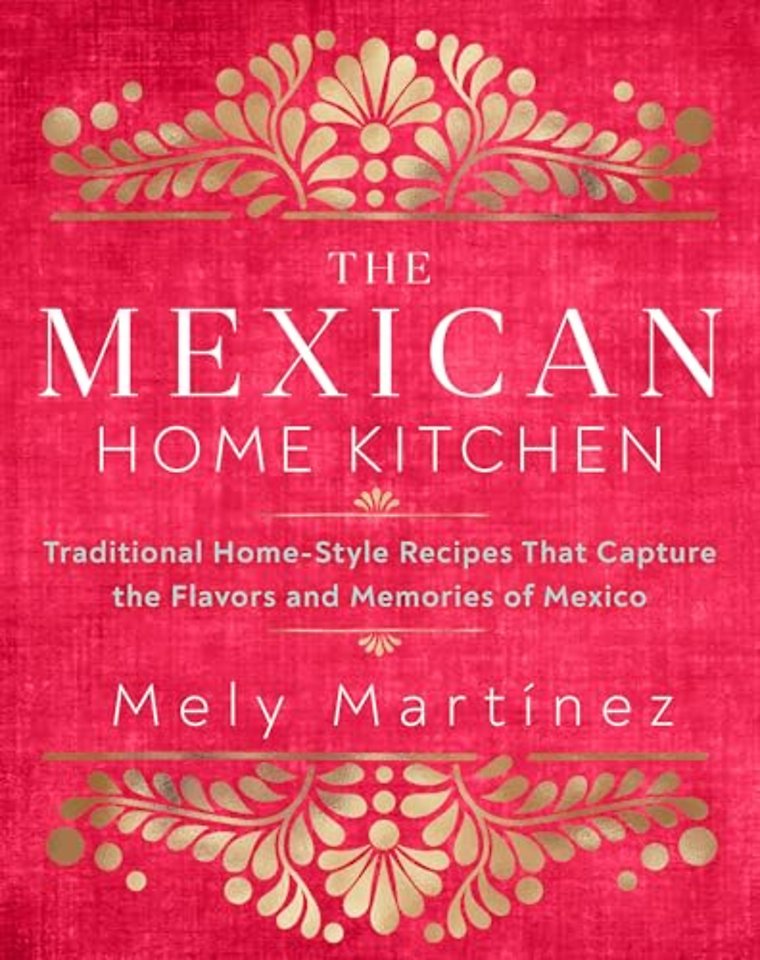 The Mexican Home Kitchen