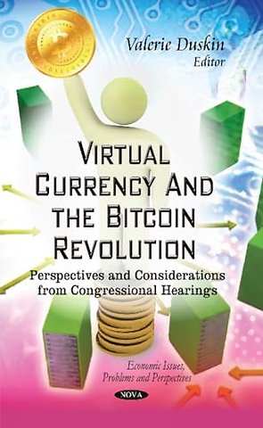 Virtual Currency & the Bitcoin Revolution
