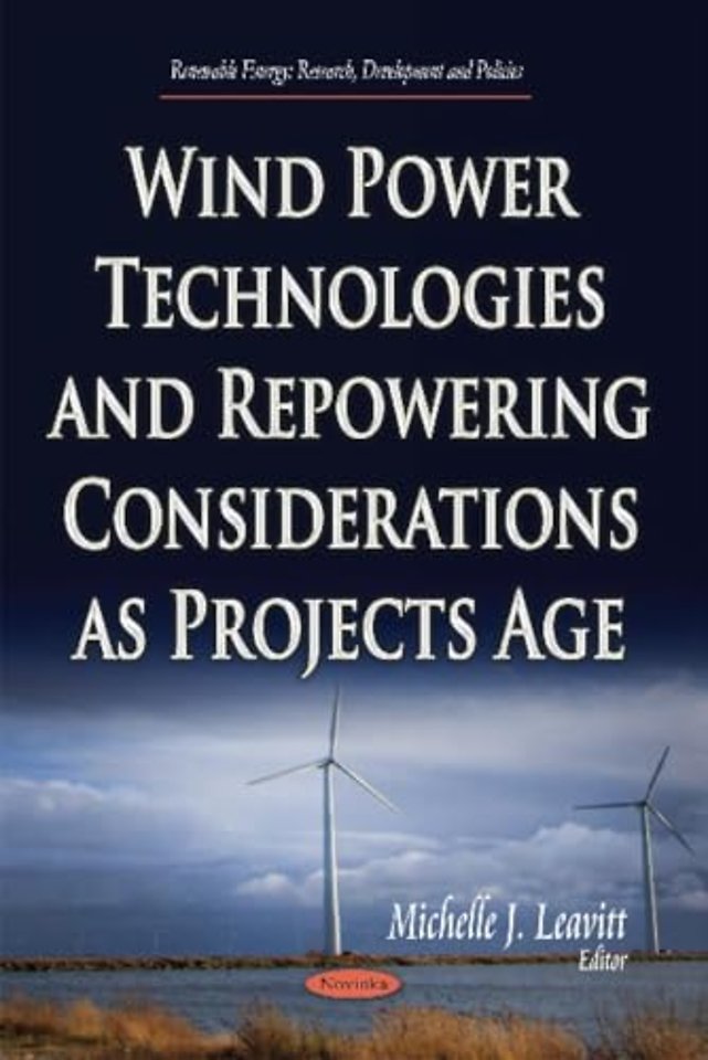Wind Power Technologies & Repowering Considerations as Projects Age