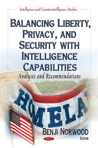 Balancing Liberty, Privacy & Security with Intelligence Capabilities