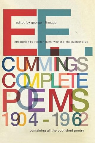 E. E. Cummings – Complete Poems, 1904–1962