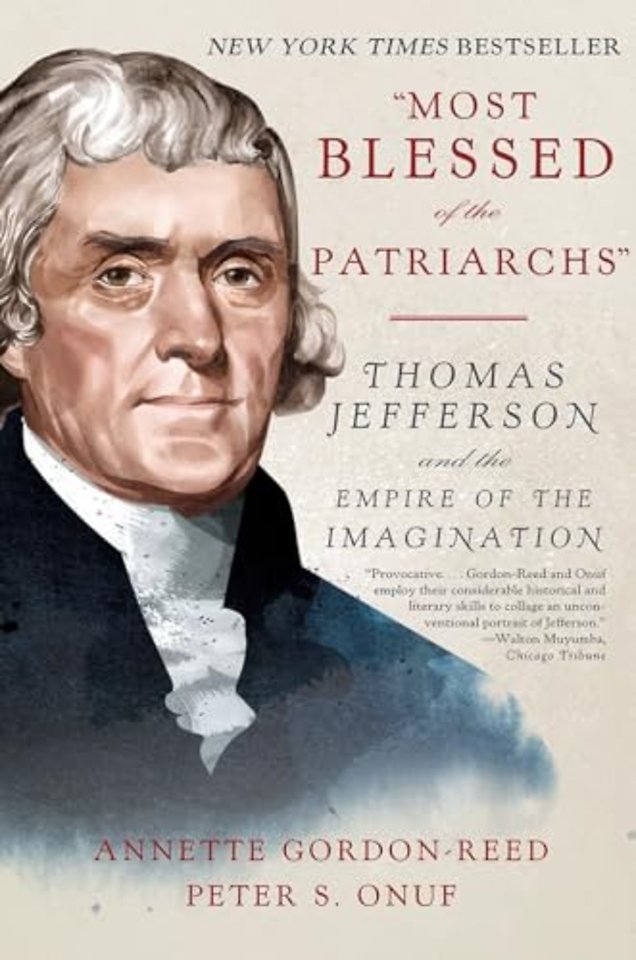 "Most Blessed of the Patriarchs" – Thomas Jefferson and the Empire of the Imagination