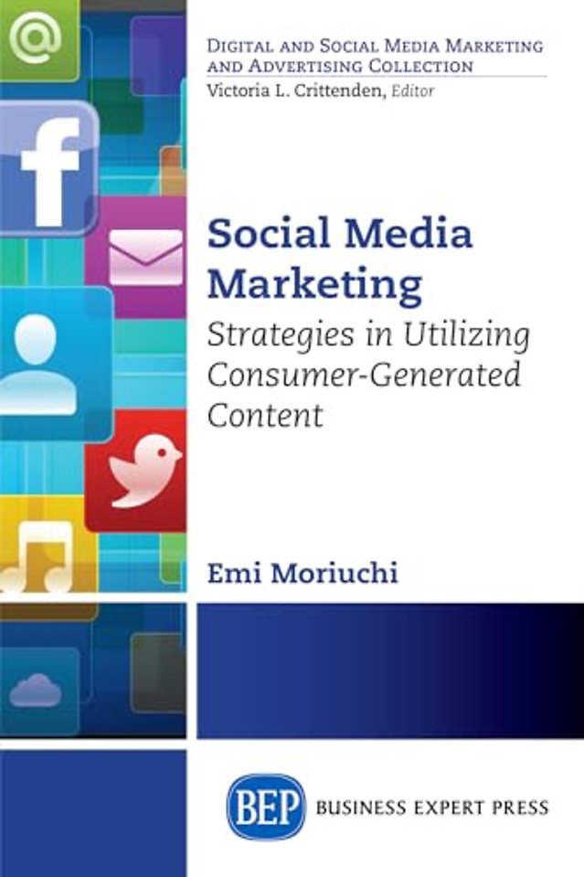 Social Media Marketing – Strategies in Utilizing Consumer–Generated Content