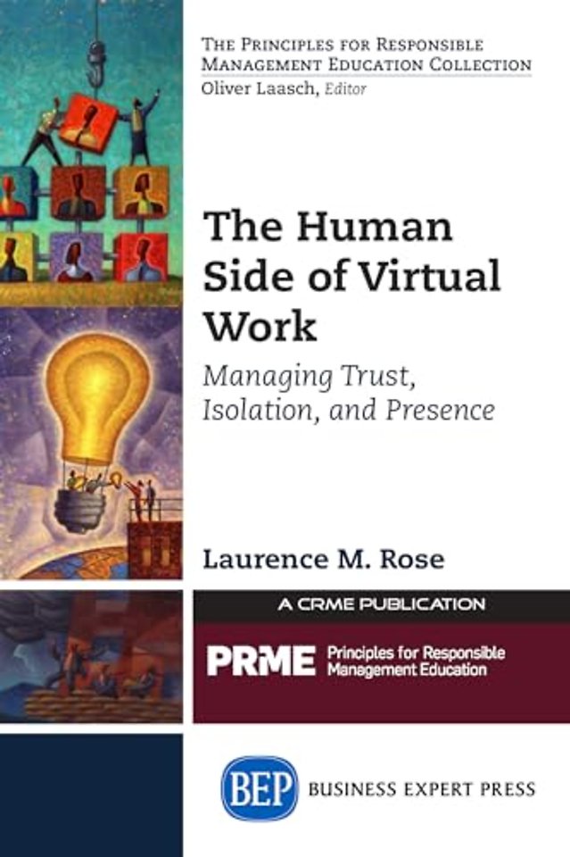 The Human Side of Virtual Work – Managing Trust, Isolation, and Presence