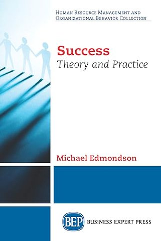 Success – Theory and Practice