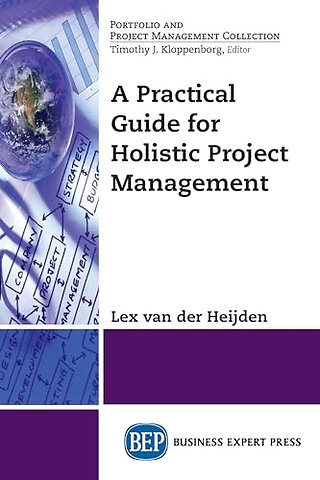 A Practical Guide for Holistic Project Management