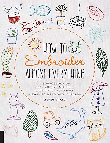 How to Embroider Almost Everything
