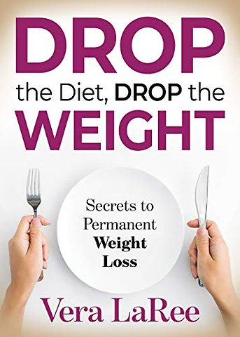 Drop the Diet, Drop the Weight