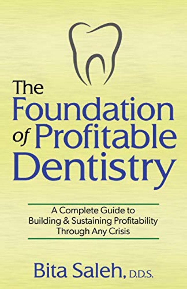 The Foundation of Profitable Dentistry