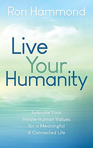Live Your Humanity