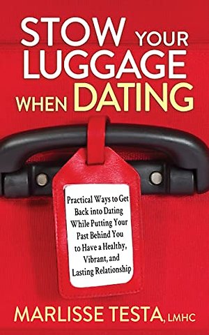 Stow YourLuggage When Dating