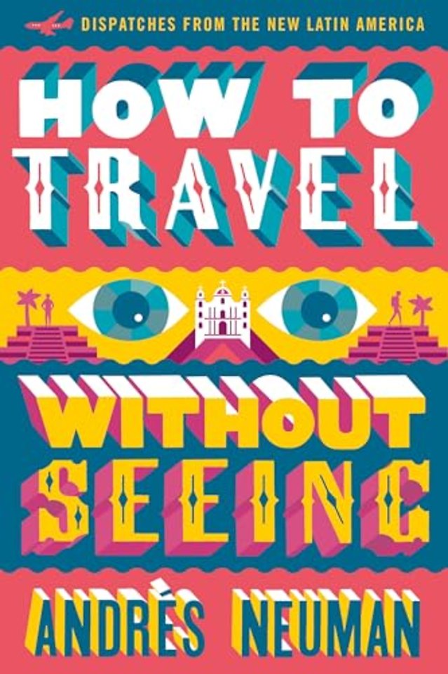How To Travel Without Seeing