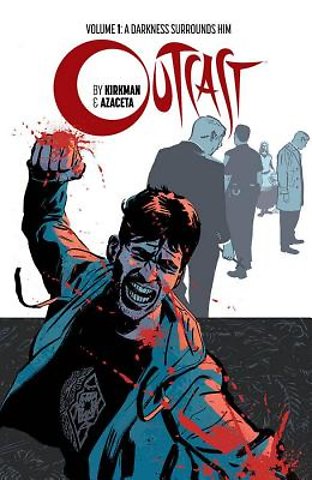 Outcast by Kirkman & Azaceta Volume 1: A Darkness Surrounds Him