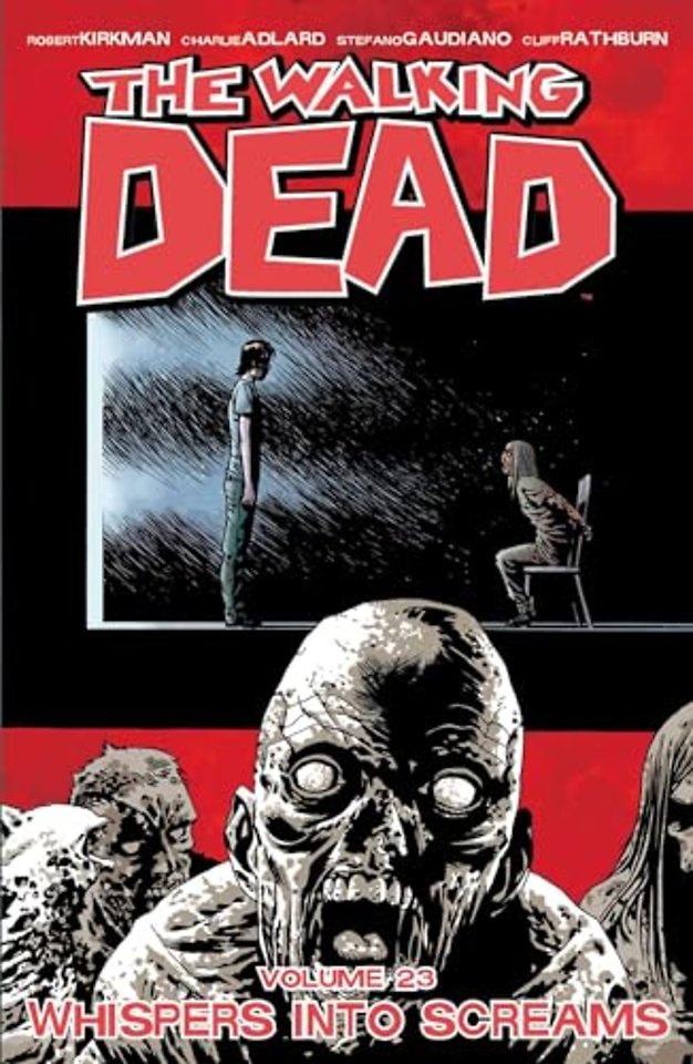 The Walking Dead Volume 23: Whispers Into Screams