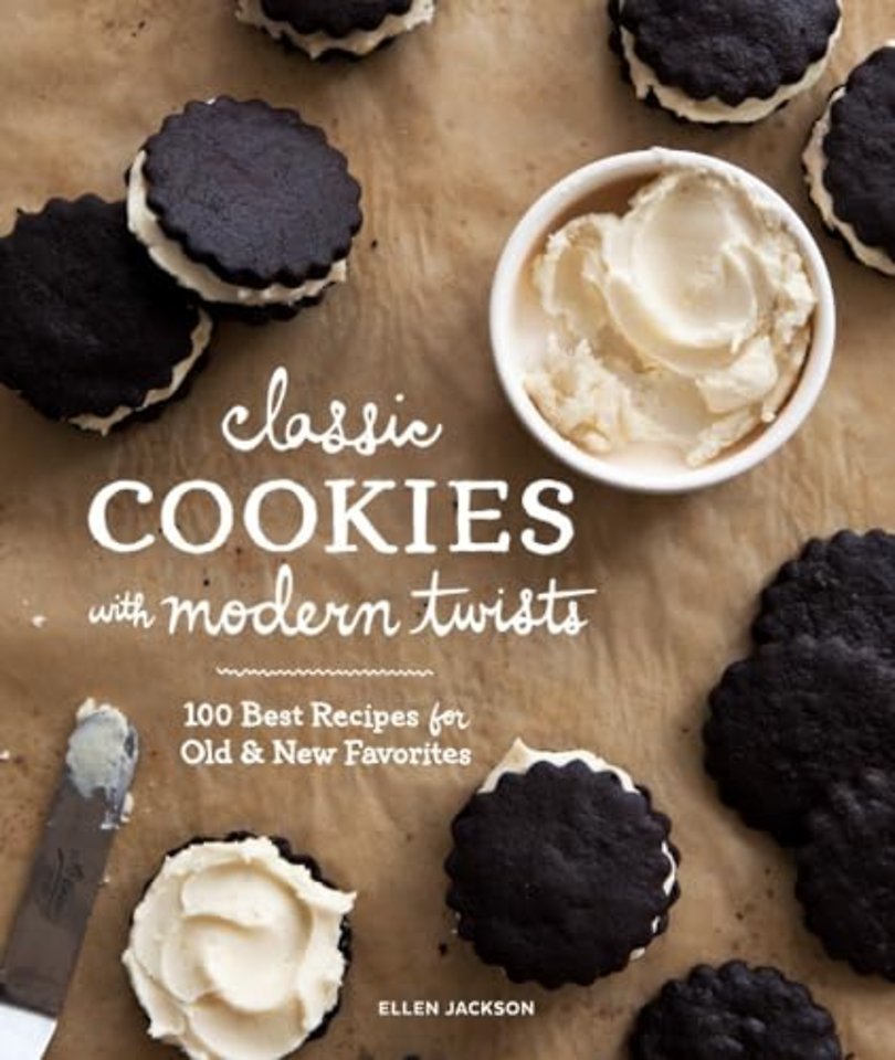 Classic Cookies with Modern Twists – 100 Best Recipes for Old and New Favorites