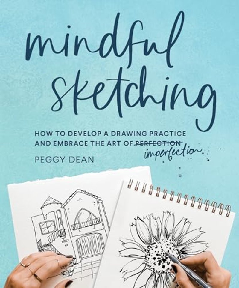 Mindful Sketching – A Drawing Book for Adults