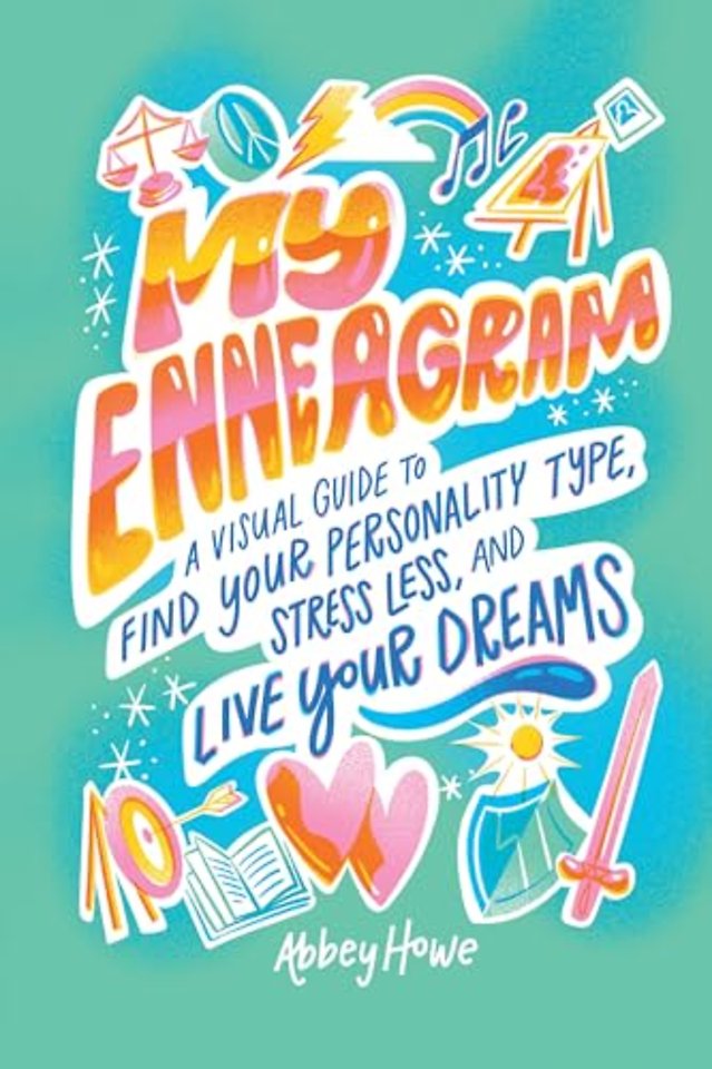 My Enneagram – A Visual Guide to Find Your Personality Type, Stress Less, and Live Your Dreams