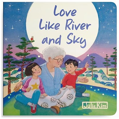 Love Like River and Sky – A Grandma Loves You Book