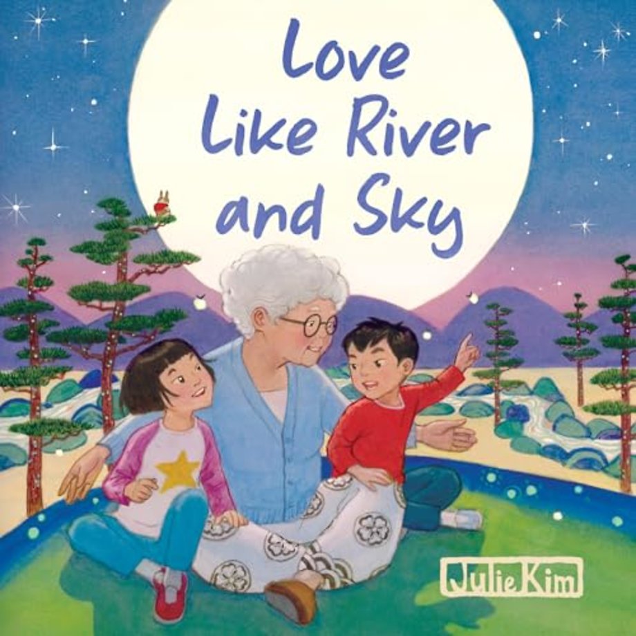Love Like River and Sky – A Grandma Loves You Book