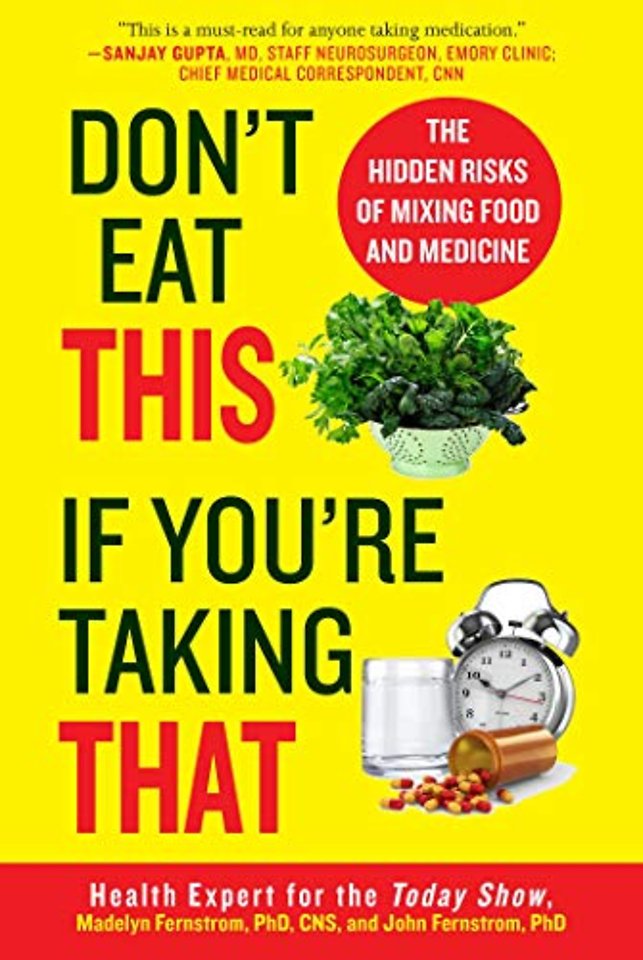 Don't Eat This If You're Taking That