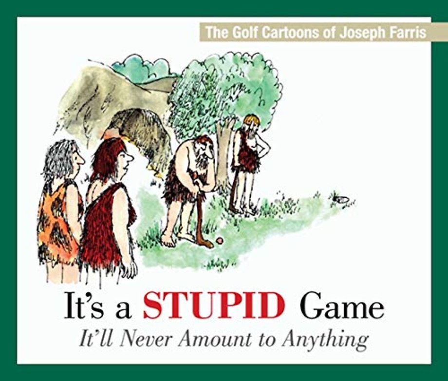 It's a Stupid Game; It'll Never Amount to Anything
