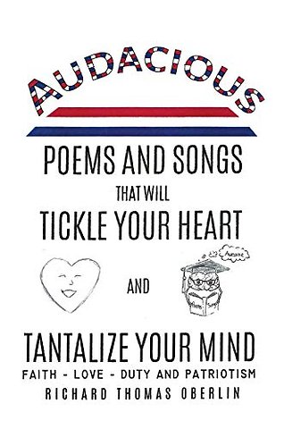 Audacious Poems And Songs That Will Tickle Your Heart And Tantalize Your Mind
