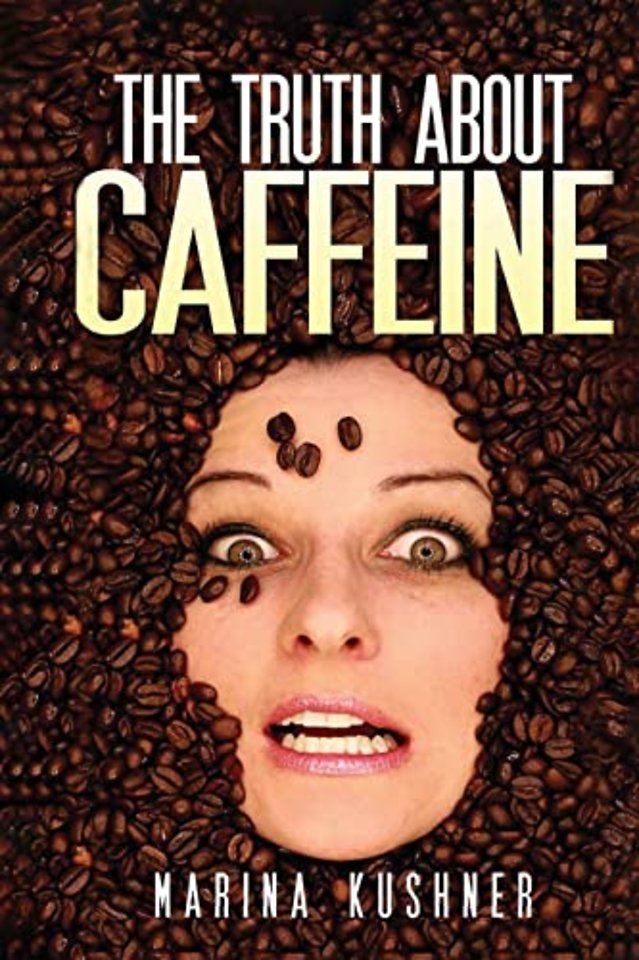 The Truth about Caffeine