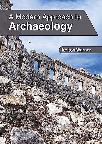 A Modern Approach to Archaeology