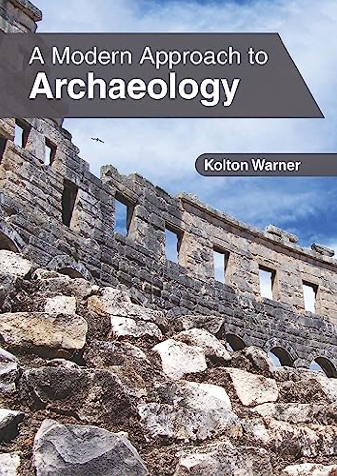 A Modern Approach to Archaeology