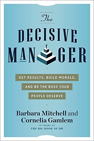 The Decisive Manager
