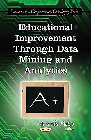 Educational Improvement Through Data Mining & Analytics