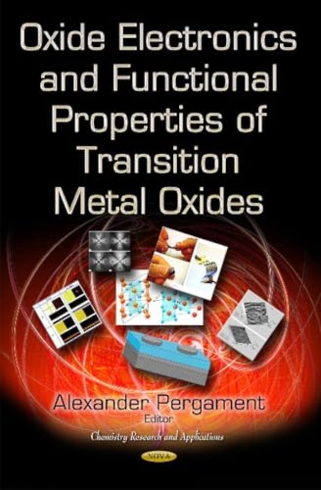 Oxide Electronics and Functional Properties of Transition Metal Oxides