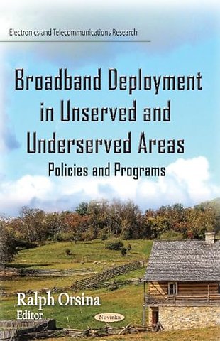 Broadband Deployment in Unserved and Underserved Areas